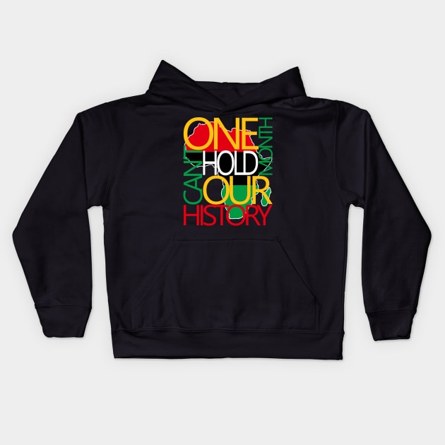 One Month Can't Hold Our History Melanin African Afro Hair Kids Hoodie by Gendon Design